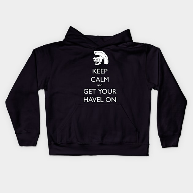 Get Your Havel On Kids Hoodie by sewarren71